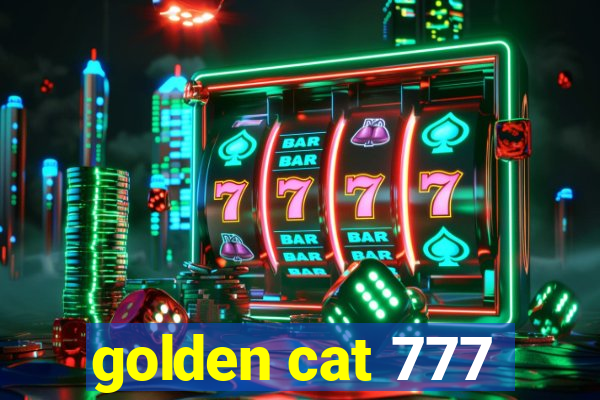 golden cat 777